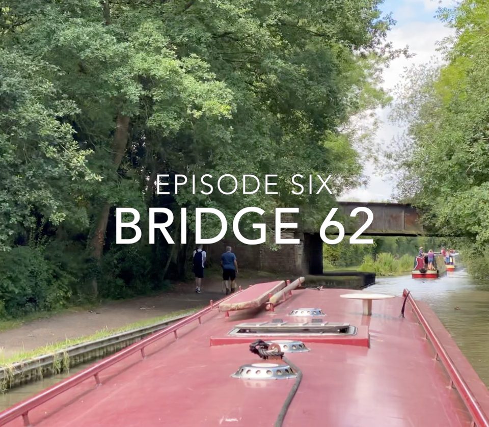Episode 006 – Bridge 62