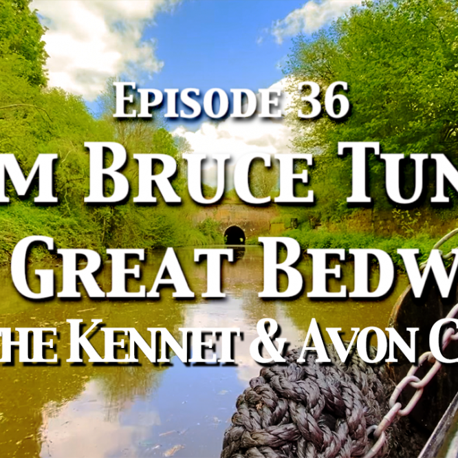 Episode 36 – Bruce Tunnel to Great Bedwyn