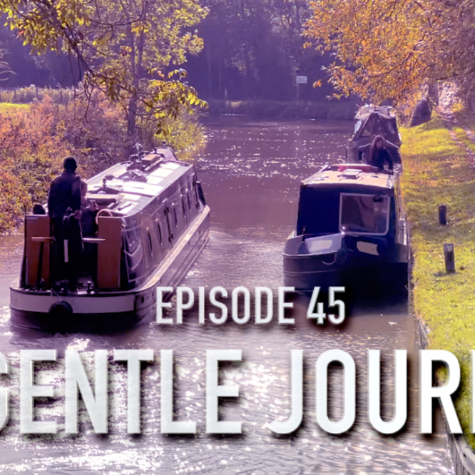 Episode 45 – A Gentle Journey