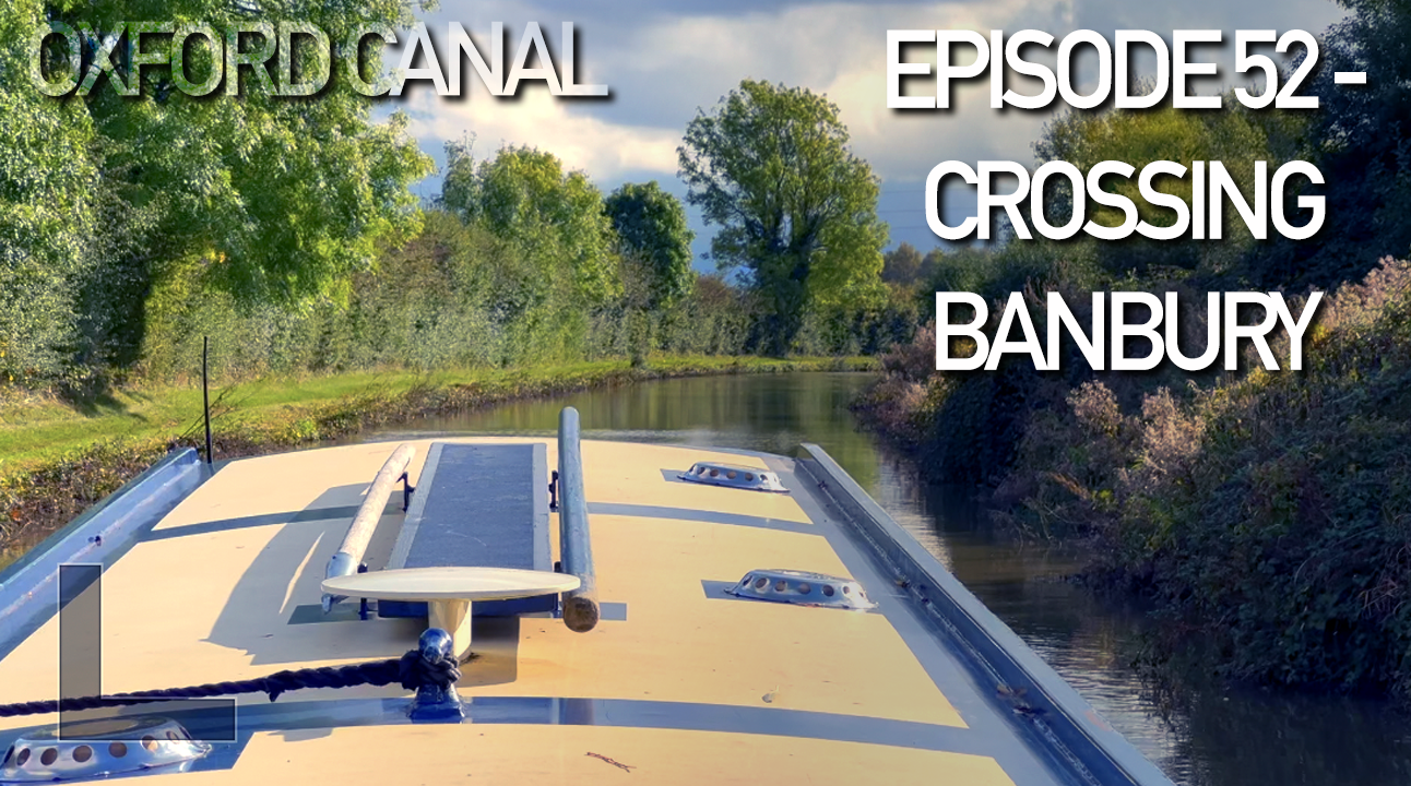 Episode 52 – Crossing Banbury